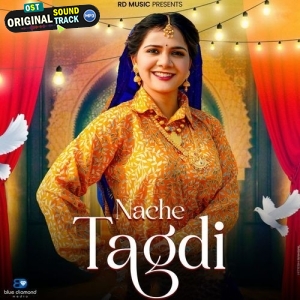 Nache Tagdi - Ashu Twinkle