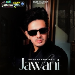 Jawani - Jawani Diler Kharkiya