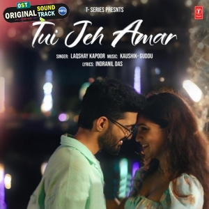 Tui Jeh Amar - Laqshay Kapoor
