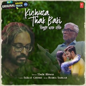 Kichuta Thak Baki - Timir Biswas