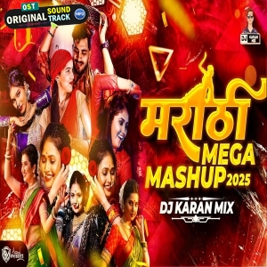 Marathi Trending Nonstop Mashup 2025 - DJ Karan Mix