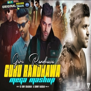 Best Of Guru Randhawa Mashup 2025 Sunny Hassan