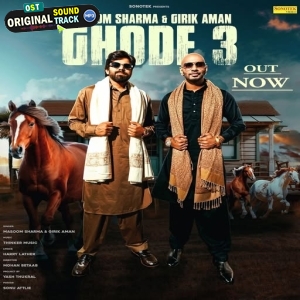Ghode 3 - Masoom Sharma, Girik Aman