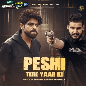 Peshi Tere Yaar Ki - Masoom Sharma, Nippu Nepewala
