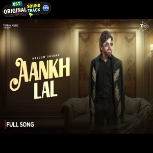 Aankh Lal - Masoom Sharma