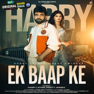 Ek Baap Ke - Harry Lather, Ashu Twinkle