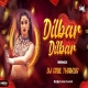 Dilbar Dilbar (Remix) Dj Anil Thakur