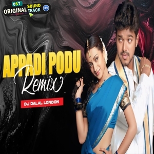 Appadi Podu x Illuminati Unforgettable Tamil Dance Vibe Remix DJ Dalal