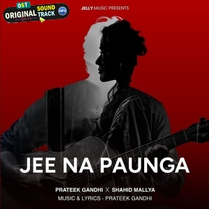 Jee Na Paunga - Shahid Mallya