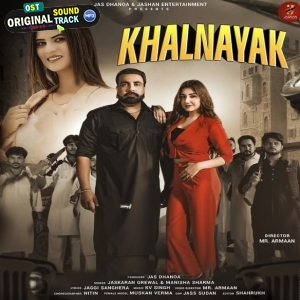 Khalnayak - Jaskaran Grewal, Manisha Sharma