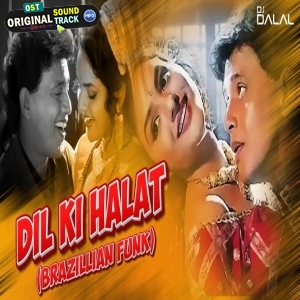 Dil Ki Halat Brazillian br Funk Remix DJ Dalal London