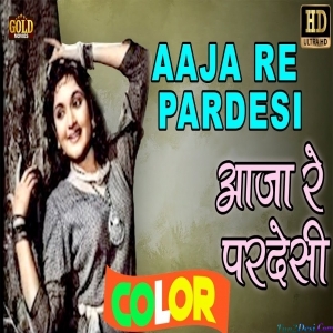 Aaja Re Pardesi