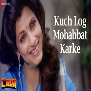 Kuchh Log Mohabbat Karke