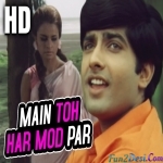 Main To Har Mod - Chetna 1970