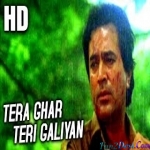 Tera Ghar Teri Galiyan (Oonche Log 1985)