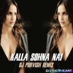 Kalla Sohna Nai (Remix) - DJ Purvish