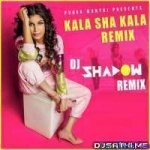 Kala Sha Kala Official Remix - DJ Shadow Dubai