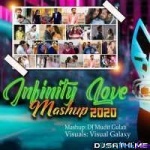 Infinity Love Mashup 2020 - DJ Mudit Gulati