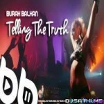 Telling the Truth - Burak Balkan