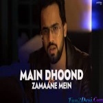 Main Dhoondne Ko Zamaane Mein - Adnan Ahmad