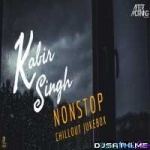 Kabir Singh Chillout Aftermorning Nonstop