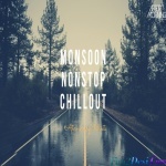 Monsoon Mashup Nonstop Remix (Chillout Mashup) - Aftermorning Mix