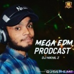 Mega EDM Brodcast Nonstop Remix - DJ Nikhil Z