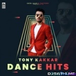 Tony Kakkar Dance Hits Nonstop Remix Song