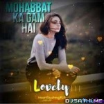 Mohabbat Ka Gam Hai Mile Jitna Kam Hai - Twinkle Sharma