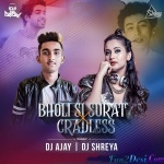 Bholi Si Surat X Cradless (Mashup) - DJ AJAY x DJ SHREYA