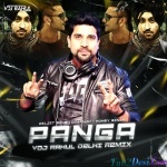 Panga (Remix) Song - VDJ Rahul Delhi