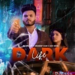 Dark Life (Bir Dhillon n Arshdeep Kaur)