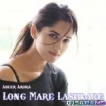 Long Mare Lashkare - Abeer Arora