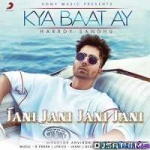 Jani Jani Jani Jani - Harrdy Sandhu