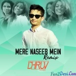 Mere Naseeb Mein (Remix) DJ Dhruv