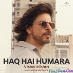 Haq Hai Humara - Vishal Mishra