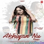 Akhiyan Nu Rone - Afsana Khan