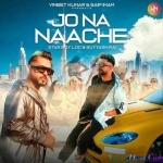 Jo Na Naache (Star Boy Loc n Suyyash Rai)