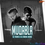 Muqabla (Remix) - Street Dancer 3D - DJ TRON3 x DJ ABHIK