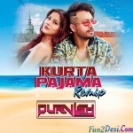 Kurta Pajama (Remix) - DJ Purvish