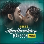 Hearbreak Monsoon Mashup 2020 Dj Bibhu Mix