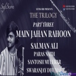 Main Jahan Rahoon - Cover (Salman Ali)