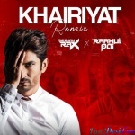 Khairiyat (Remix) Deejay Rax X Dj Rahul Pai