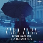 Zara Zara (Future House Mix) DJ SKET Remix