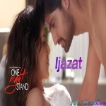 Izazat - One Night Stand - Arijit Singh, Meet Bros