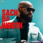 Sach Da Jhooth (Lok Tath) (Zora Randhawa)
