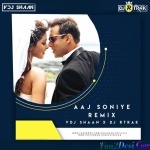Aaja Soniye - Remix - VDJ Shaan X DJ Rtrak