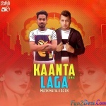 Kaanta Laga Remix - Muzik Mafia x DJ DK