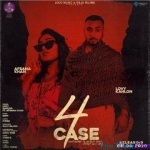 4 Case - Lovy Kahlon Ft. Afsana Khan