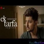 Ek Tarfa (Reprise) Darshan Raval